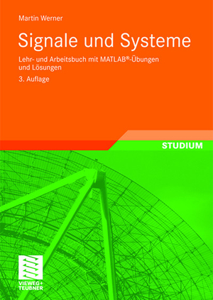 ISBN 9783834802330: Signale und Systeme - Lehr- und Arbeitsbuch mit MATLAB®-Übungen und Lösungen