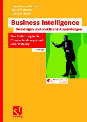 ISBN 9783834802750: Business Intelligence ? Grundlagen und praktische Anwendungen - Eine Einführung in die IT-basierte Managementunterstützung