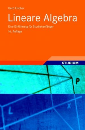 ISBN 9783834804280: Lineare Algebra: Eine Einführung für Studienanfänger (Grundkurs Mathematik)