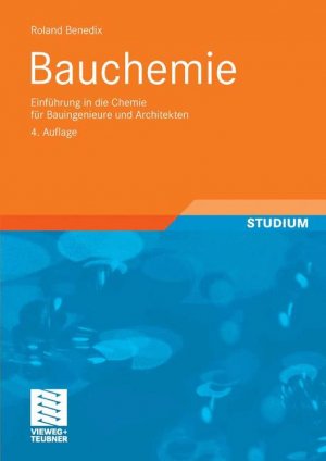 ISBN 9783834805843: Bauchemie - Einführung in die Chemie für Bauingenieure und Architekten