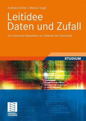 ISBN 9783834806819: Leitidee Daten und Zufall - Von konkreten Beispielen zur Didaktik der Stochastik