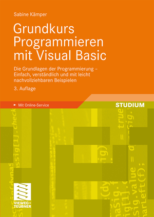 gebrauchtes Buch – Sabine Kämper – Grundkurs Programmieren mit Visual Basic - Die Grundlagen der Programmierung - Einfach, verständlich und mit leicht nachvollziehbaren Beispielen