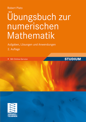 ISBN 9783834812124: Übungsbuch zur numerischen Mathematik - Aufgaben, Lösungen und Anwendungen