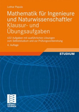 gebrauchtes Buch – Lothar Papula – Mathematik für Ingenieure und Naturwissenschaftler - Klausur- und Übungsaufgaben - 632 Aufgaben mit ausführlichen Lösungen zum Selbststudium und zur Prüfungsvorbereitung