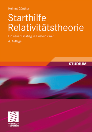 ISBN 9783834813916: Starthilfe Relativitätstheorie: Ein neuer Einstieg in Einsteins Welt Ein neuer Einstieg in Einsteins Welt