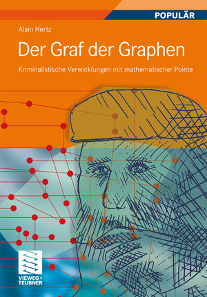 ISBN 9783834818140: Der Graf der Graphen - Kriminalistische Verwicklungen mit mathematischer Pointe