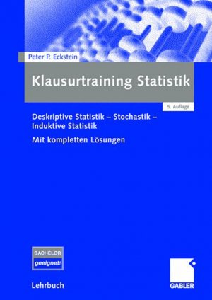 ISBN 9783834903082: Klausurtraining Statistik – Deskriptive Statistik - Stochastik - Induktive Statistik. Mit kompletten Lösungen