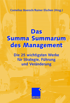 ISBN 9783834905192: Das Summa Summarum des Management – Die 25 wichtigsten Werke für Strategie, Führung und Veränderung