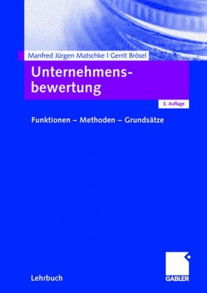 ISBN 9783834906137: Unternehmensbewertung - Funktionen - Methoden - Grundsätze