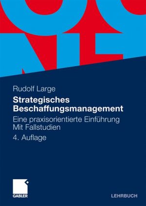 ISBN 9783834908117: Strategisches Beschaffungsmanagement - eine praxisorientierte Einführung ; mit Fallstudien