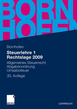 ISBN 9783834913722: Steuerlehre 1 Rechtslage 2009