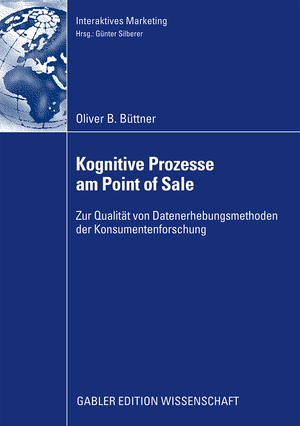 ISBN 9783834914927: Kognitive Prozesse am Point of Sale – Zur Qualität von Datenerhebungsmethoden der Konsumentenforschung