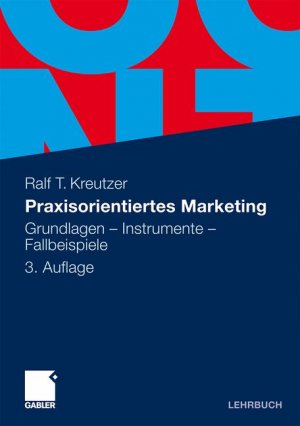 ISBN 9783834915955: Praxisorientiertes Marketing - Grundlagen - Instrumente - Fallbeispiele