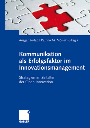 ISBN 9783834916594: Kommunikation als Erfolgsfaktor im Innovationsmanagement. Strategien im Zeitalter der Open Innovation