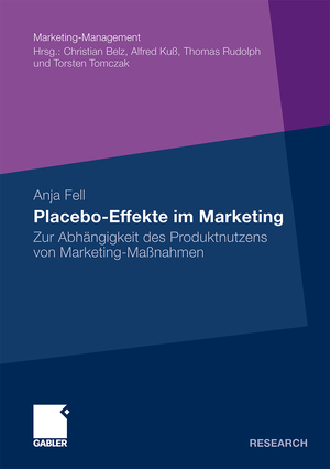 ISBN 9783834920966: Placebo-Effekte im Marketing - Zur Abhängigkeit des Produktnutzens von Marketing-Maßnahmen