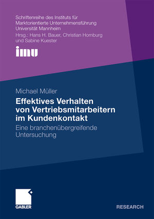 ISBN 9783834922069: Effektives Verhalten von Vertriebsmitarbeitern im Kundenkontakt / Eine branchenübergreifende Untersuchung / Michael Müller / Taschenbuch / Paperback / xvi / Deutsch / 2010 / Gabler Verlag