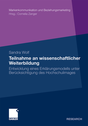 ISBN 9783834924469: Teilnahme an wissenschaftlicher Weiterbildung – Entwicklung eines Erklärungsmodells unter Berücksichtigung des Hochschulimages