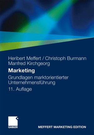 ISBN 9783834927606: Marketing – Grundlagen marktorientierter Unternehmensführung. Konzepte - Instrumente - Praxisbeispiele