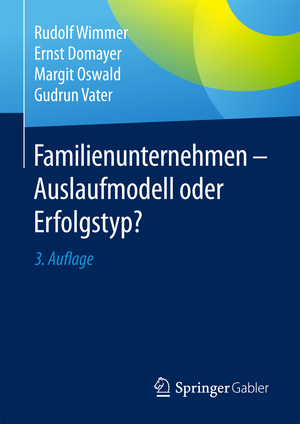 ISBN 9783834947222: Familienunternehmen - Auslaufmodell oder Erfolgstyp?