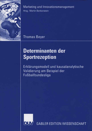 ISBN 9783835002982: Determinanten der Sportrezeption - Erklärungsmodell und kausalanalytische Validierung am Beispiel der Fußballbundesliga