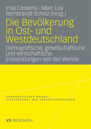 ISBN 9783835070226: Die Bevölkerung in Ost- und Westdeutschland – Demografische, gesellschaftliche und wirtschaftliche Entwicklungen seit der Wende