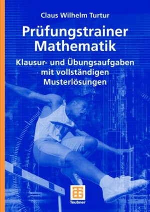 ISBN 9783835100237: Prüfungstrainer Mathematik - Klausur- und Übungsaufgaben mit vollständigen Musterlösungen