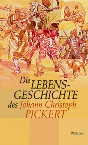 ISBN 9783835300378: Die Lebensgeschichte des Johann Christoph Pickert