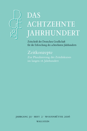 ISBN 9783835300569: Das achtzehnte Jahrhundert. Zeitschrift der Deutschen Gesellschaft... - Zeitkonzepte. Zur Pluralisierung des Zeitdiskurses im langen 18. Jahrhundert