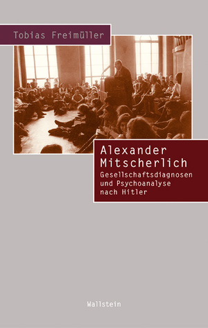 ISBN 9783835301870: Alexander Mitscherlich - Gesellschaftsdiagnosen und Psychoanalyse nach Hitler