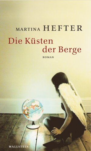 gebrauchtes Buch – Martina Hefter – Die Küsten der Berge. Roman. EA. Widmungsexemplar.