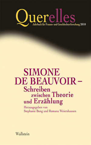 ISBN 9783835305939: Querelles. Jahrbuch für Frauen- und Geschlechterforschung / Simone de Beauvoir - Schreiben zwischen Theorie und Erzählung