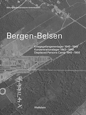 gebrauchtes Buch – Silke Petry, Christian Römmer – Bergen-Belsen - Kriegsgefangenenlager 1940-1945 - Konzentrationslager 1943-1945 - Displaced Persons Camp 1945-1950. Katalog der Dauerausstellung