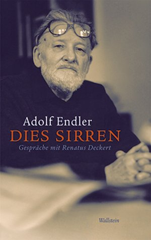 ISBN 9783835307759: Dies Sirren: Gespräche mit Renatus Deckert (Endler - Werke)