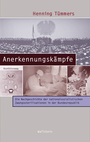 ISBN 9783835309852: Anerkennungskämpfe - Die Nachgeschichte der nationalsozialistischen Zwangssterilisationen in der Bundesrepublik