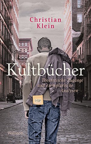 ISBN 9783835312654: Kultbücher / Theoretische Zugänge und exemplarische Analysen / Christian Klein / Buch / 384 S. / Deutsch / 2014 / Wallstein / EAN 9783835312654