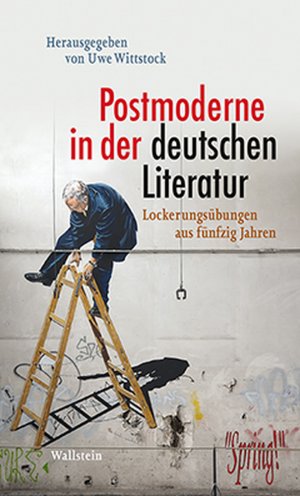 gebrauchtes Buch – Uwe Wittstock – Postmoderne in der deutschen Literatur - Lockerungsübungen aus fünfzig Jahren