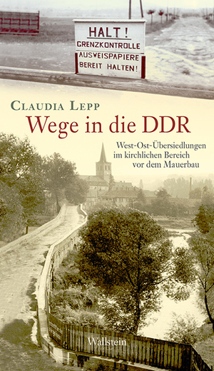 ISBN 9783835317352: Wege in die DDR - West-Ost-Übersiedlungen im kirchlichen Bereich vor dem Mauerbau