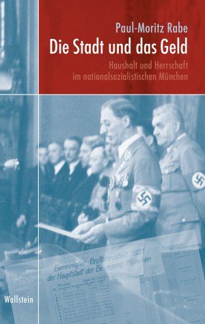 ISBN 9783835330894: Die Stadt und das Geld – Haushalt und Herrschaft im nationalsozialistischen München