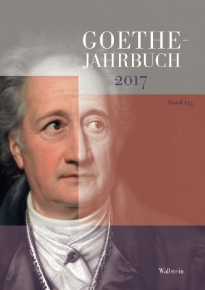 ISBN 9783835333574: Goethe-Jahrbuch 134. Bd. der Gesamtfolge, 2017. im Auftrag des Vorstands ger Goethe-Gesellschaft ; hrsg. von Frieder von Ammo, Jochen Golz und Edith Zehm.