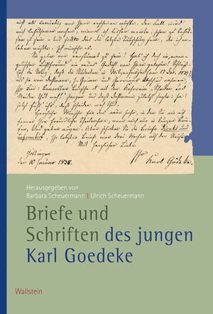 ISBN 9783835336827: Briefe und Schriften des jungen Karl Goedeke