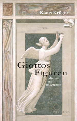 ISBN 9783835338029: Giottos Figuren - Mimesis und Imagination