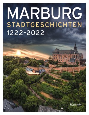 ISBN 9783835351721: Marburg - Stadtgeschichten 1222-2022