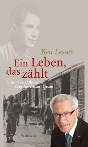gebrauchtes Buch – Ben Lesser – Ein Leben, das zählt: Vom Nazi-Albtraum zum American Dream