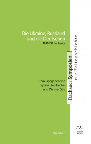 gebrauchtes Buch – Steinbacher, Sybille; Süß – Die Ukraine, Russland und die Deutschen - 1990/91 bis heute