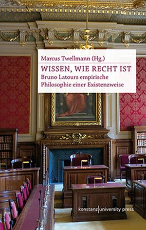 ISBN 9783835390843: Wissen, wie Recht ist / Bruno Latours empirische Philosophie einer Existenzweise / Marcus Twellmann / Taschenbuch / 225 S. / Deutsch / 2016 / Konstanz University Press / EAN 9783835390843