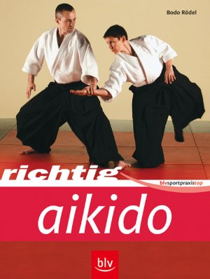 ISBN 9783835400160: Richtig Aikido