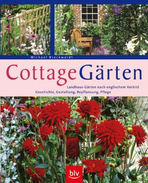 ISBN 9783835400900: Cottage Gärten - Landhaus-Gärten nach englischem Vorbild - Geschichte, Gestaltung, Bepflanzung, Pflege