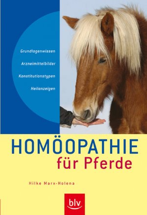 ISBN 9783835401129: Homöopathie für Pferde – Grundlagenwissen, Arzneibilder, Konstitutionstypen, Heilanzeigen