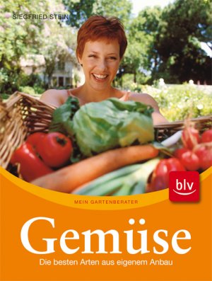 ISBN 9783835405059: Gemüse - Die besten Arten aus eigenem Anbau