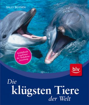 ISBN 9783835405288: Die klügsten Tiere der Welt - Verblüffende Ergebnisse der Verhaltensforschung